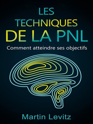 cover image of Les techniques de la PNL